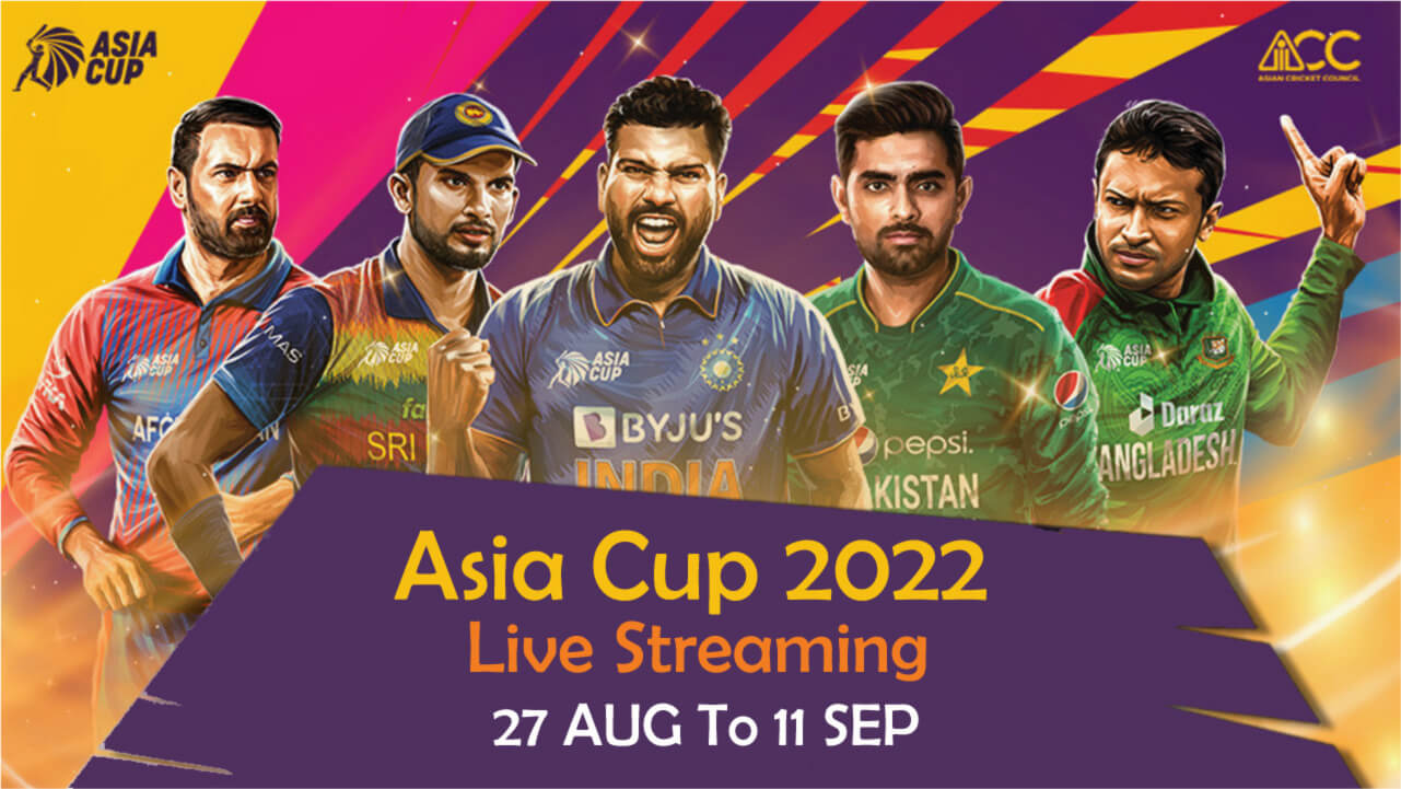 Asia Cup 2022 Live Streaming